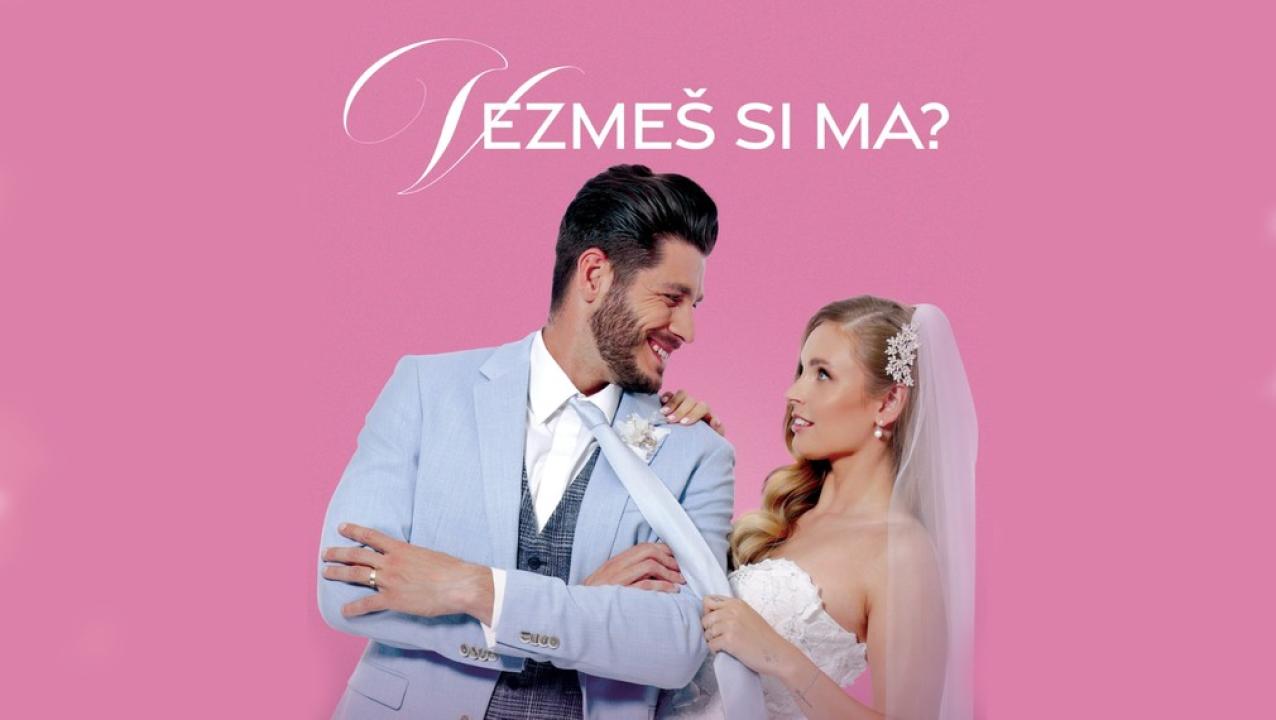 Vezmeš si ma?
