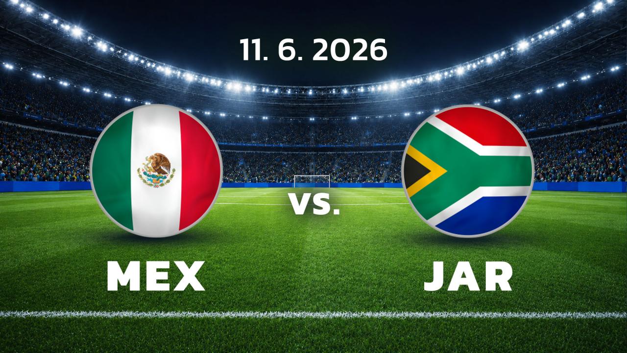 MS ve fotbale FIFA 2026: Mexiko - Jihoafrická republika